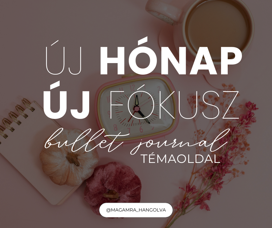 Új hónapra készült bullet journal oldal célkitűzésekkel, érzelmi fókuszpontokkal és inspiráló idézettel