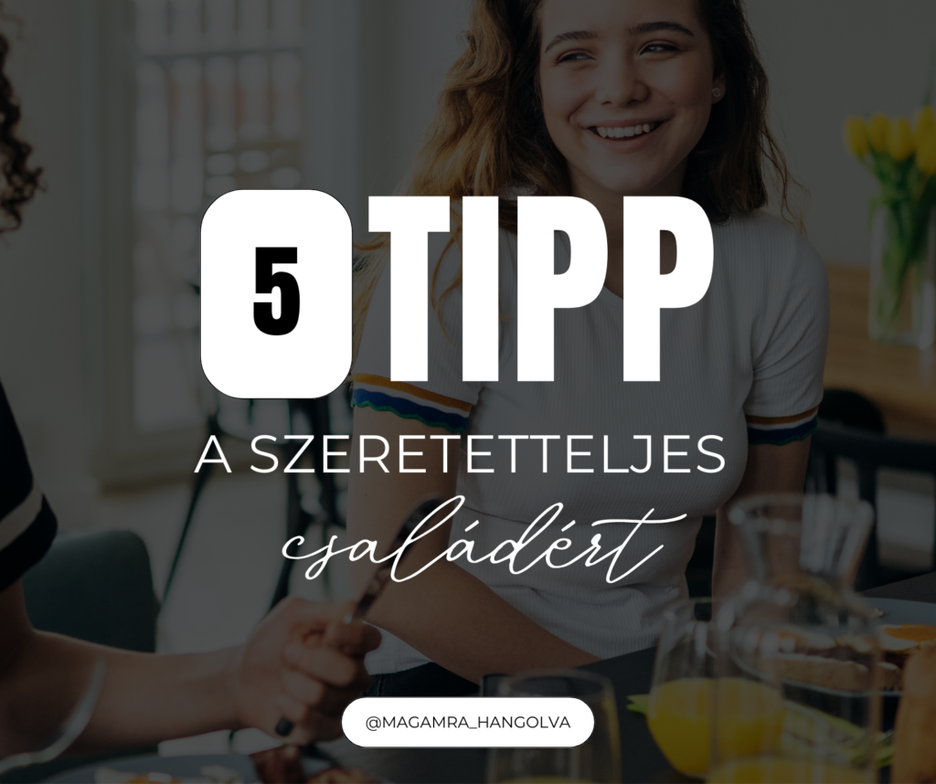 5 tipp a szeretetteljes és harmonikus kapcsolatokért