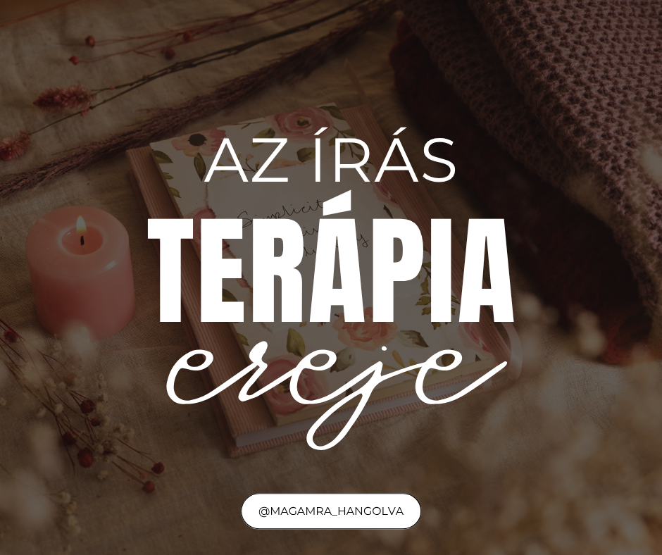 Írás terápiás ereje – Hogyan segít a journaling a mentális egészségben és az önreflexióban