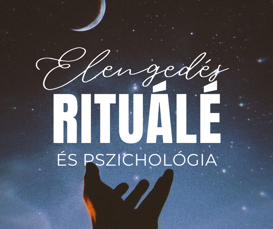 elengedés rituálé és pszichológia
